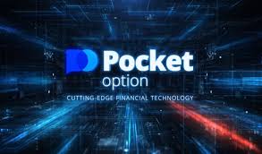 Pocket Option Trading A Comprehensive Guide to Maximize Your Profits